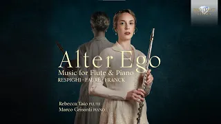 Alter Ego: Music for Flute and Piano by Respighi, Fauré & Franck
