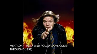 MEAT LOAF, "ROCK AND ROLL DREAMS COME THROUGH" (1993)
