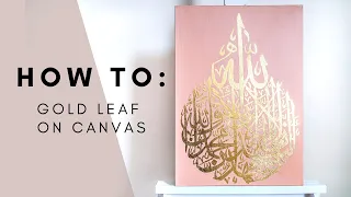 How To GOLD-LEAF Arabic calligraphy on Canvas - A Step-by-Step Tutorial | Qalb Calligraphy