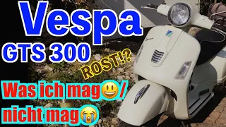 Vespa GTS 300, Was ich mag/nicht mag! Erfahrungen nach über 10.000km!