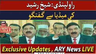 🔴LIVE | Rawalpindi: Sheikh Rasheed Media Talk | ARY News Live