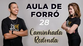 AULA DE FORRÓ 28 - CAMINHADA REDONDA