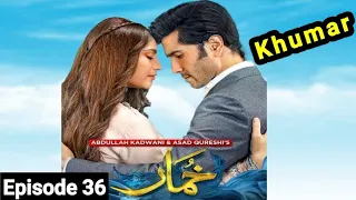 Khumar episode 35 | khumar episode 35 promo | her pal geo | deep line 1.5M