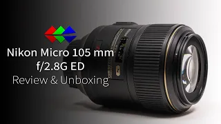 Nikon AF-S Nikkor Micro 105 mm f/2.8G IF-ED Review & Unboxing
