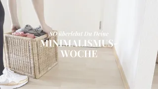 So überlebst Du die erste Minimalismus-Woche I Minimalismus anfangen I saltypeanut