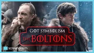 Game of Thrones Symbolism: The Boltons