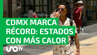 Récord de calorón: CDMX marca 34.2 grados; ve cuánto registró el termómetro en tu estado