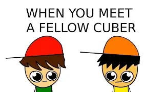 When You Encounter A Fellow Cuber | Cubeorithms