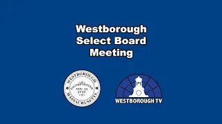 Westborough Select Board Meeting - January 23, 2024