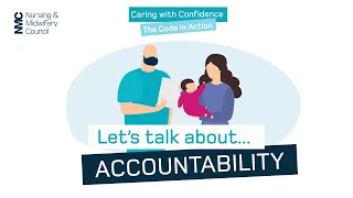 Let's talk about accountability | Caring with Confidence: The Code in Action | NMC