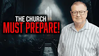 The Church Must Prepare for What’s Coming (Prophetic Word)