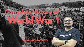 क्यों हुआ विश्व युद्ध ? | World War 1 Complete History By Ankit Avasthi #ankitinspiresindia