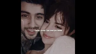 Treat you better - Zayn and Selena