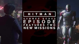 HITMAN - Summer Bonus Episode - Launch Trailer | CenterStrain01