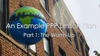 An Example PPP Lesson Plan - Part 1: The Warm-Up