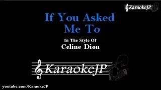 If You Asked Me To (Karaoke) - Celine Dion