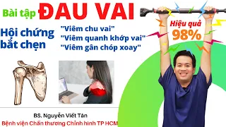 Bài tập đau vai do hội chứng bắt chẹn, viêm chu vai, viêm gân chóp xoay | Khớp Việt Official