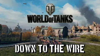 World of Tanks - Down To The Wire