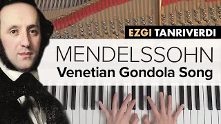 Mendelssohn - Venetian Gondola Song (Op. 30 No. 6) | Ezgi Tanriverdi 🎹