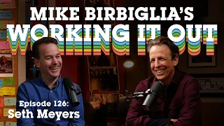 Seth Meyers | SNL, Late Night, and a Ton of New Jokes | Mike Birbiglia's Working It Out