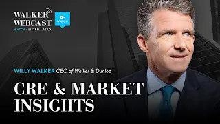 CRE and Market Insights with Willy Walker