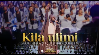 AIC Chang'ombe Choir (CVC) ft. Zoravo - KILA ULIMI  (Official Live Video)