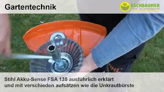 Stihl Akku-Sense FSA 135 ausführlich erklärt und mit verschieden aufsätzen wie die Unkrautbürste