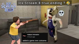 Ice Scream 8 true ending ? 🤣