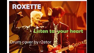 Roxette - Listen to your heart (drum cover by r2etor)