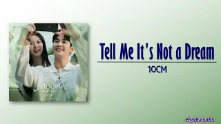10CM - Tell Me It's Not a Dream (고장난걸까) [Queen of Tears OST Part 2] [Rom|Eng Lyric]