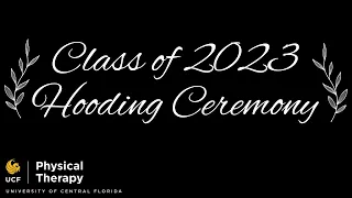 UCF DPT Hooding Ceremony 2023