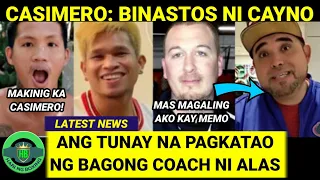 NAKU PO! Casimero, BINASTOS Ni Cayno | TUNAY Na Pagkatao ng Bagong Coach ni Alas