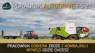 PORADNIK AUTODRIVE #2 FS 22🤩 || PRACOWNIK ODBIERA ZBOŻE Z KOMBAJNU I WYWOZI GDZIE CHCESZ🤯😲