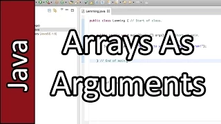Arrays As Arguments - Java Programming Tutorial #28 (PC / Mac 2015)