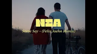 Nea   Some Say Felix Jaehn Remix   1 hour chorus loop