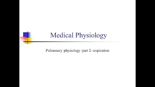 Pulmonary physiology part 2 respiration video