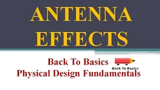 Antenna Effects | Physical Verification | Back To Basics