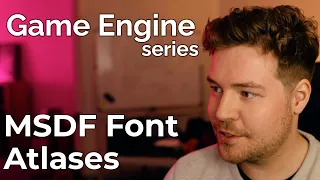 Creating MSDF Font Atlases // Game Engine series