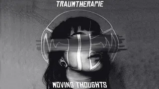 Traumtherapie - Moving Thoughts (Original Mix)