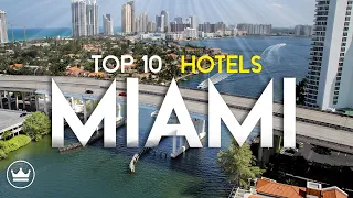 The Top 10 Best Hotels in Miami, Florida (2023)