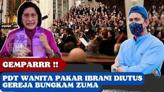 GEMPARRR‼️ PDT WANITA PAKAR IBRANI DIUTUS GEREJA BUNGKAM Ust ZUMA