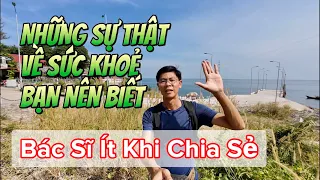 NHỮNG SỰ THẬT VỀ SỨC KHỎE ÍT KHI NÀO BÁC SĨ CHIA SẺ