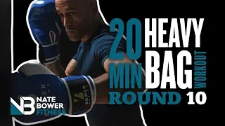 Ultimate 20 Minute Heavy Bag Workout Round 10 | NateBowerFitness