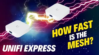 UniFi Express - How fast is it when it’s meshed??