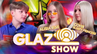 Шоу Glaz /// Выпуск #14. ALISIA RISE, СОНЯ SLEEPY PRINCESS