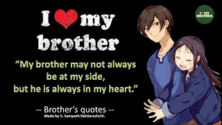 How to feel your brother. | I love my brother.| Brother's quotes.