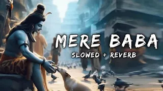 MERE BABA |SLOWED + REVERB |RICH MUSIC🎧 |Editing by SPP |#viralvideo #subscribetomychannel #thanks🔱🔱