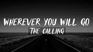 The Calling - Wherever You Will Go (Lyrics)