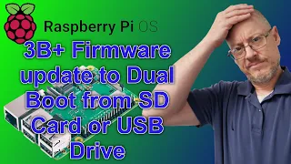 Pi3 Firmware USB Boot & RaspOS Install.