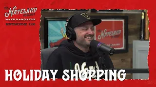 Nateland | Ep #126 - Holiday Shopping